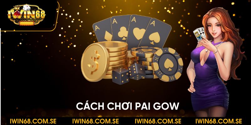 Cách chơi Pai Gow: Quy tắc mẹo hay và kỹ năng cần biết